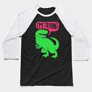 HUG ME DINOSAUR Baseball T-Shirt